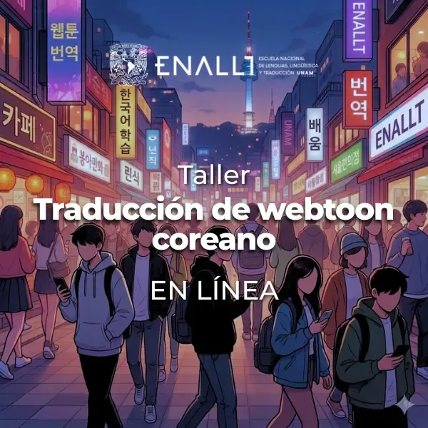 Cartel institucional del taller en línea de traducción de webtoon coreano de ENALLT UNAM.